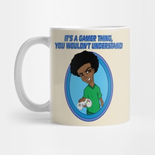 It's A Gamer Thing Mug